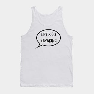 Let's go kayaking Tank Top